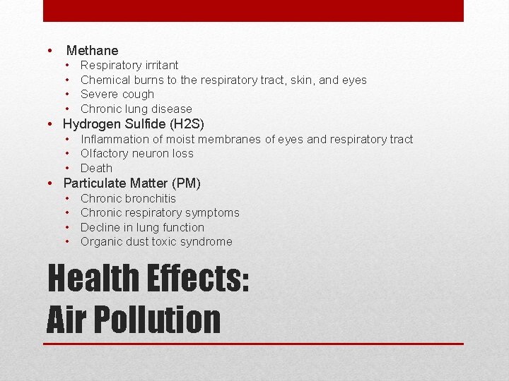  • Methane • • Respiratory irritant Chemical burns to the respiratory tract, skin,
