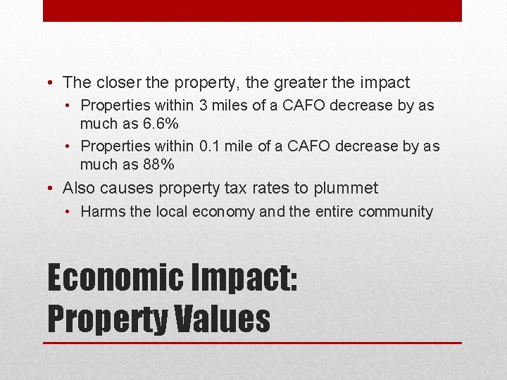  • The closer the property, the greater the impact • Properties within 3