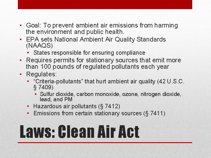  • Goal: To prevent ambient air emissions from harming the environment and public