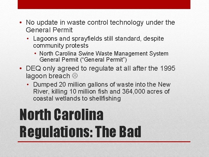  • No update in waste control technology under the General Permit • Lagoons