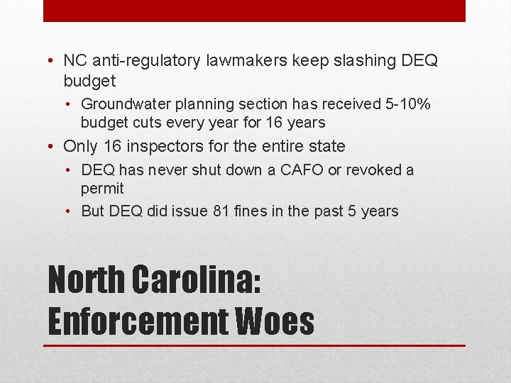  • NC anti-regulatory lawmakers keep slashing DEQ budget • Groundwater planning section has