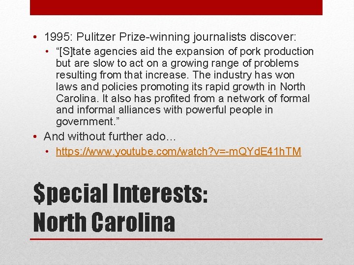  • 1995: Pulitzer Prize-winning journalists discover: • “[S]tate agencies aid the expansion of