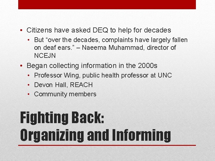  • Citizens have asked DEQ to help for decades • But “over the