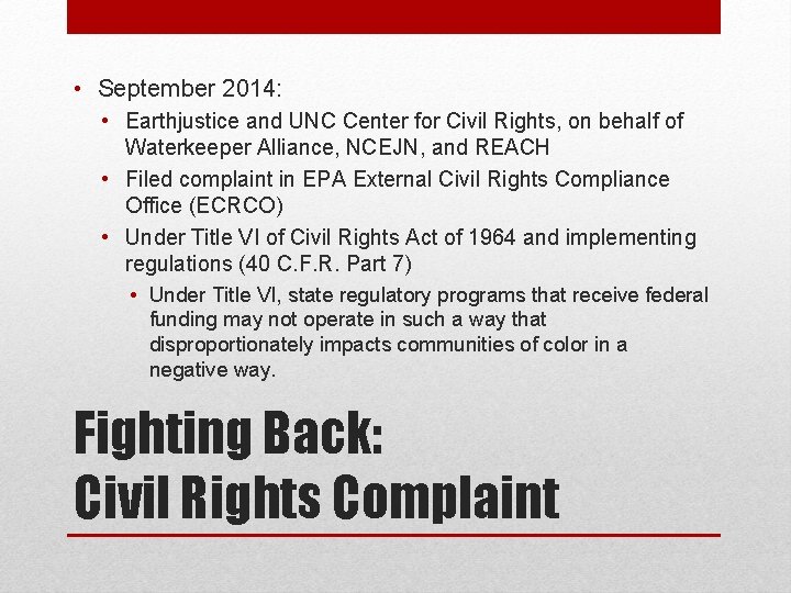  • September 2014: • Earthjustice and UNC Center for Civil Rights, on behalf