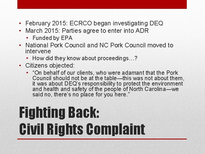  • February 2015: ECRCO began investigating DEQ • March 2015: Parties agree to