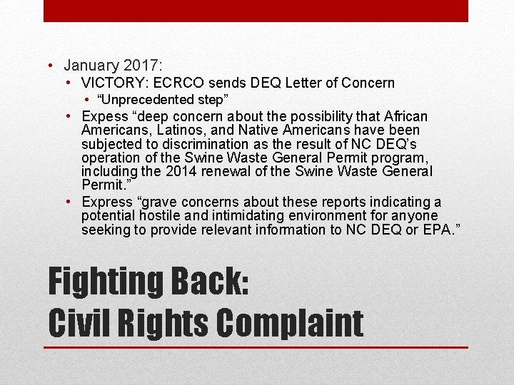  • January 2017: • VICTORY: ECRCO sends DEQ Letter of Concern • “Unprecedented