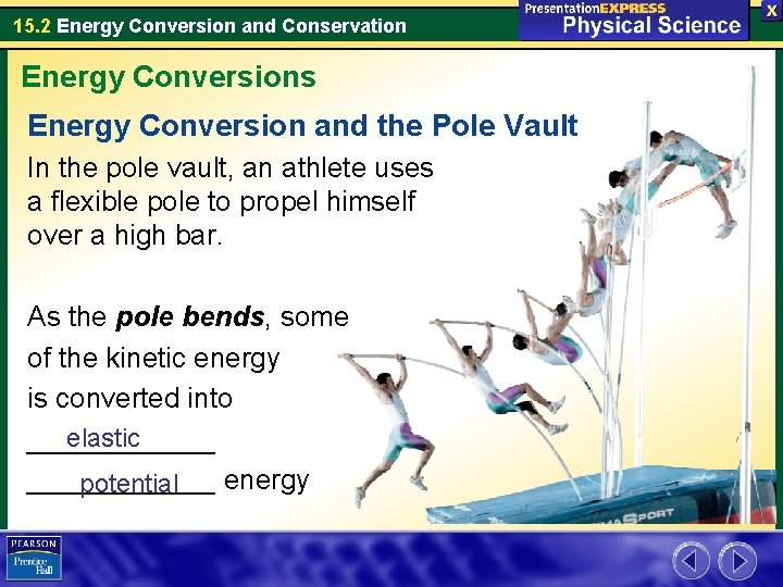 15. 2 Energy Conversion and Conservation Energy Conversions Energy Conversion and the Pole Vault