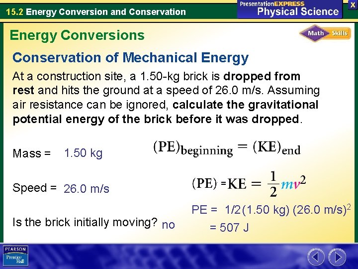 15. 2 Energy Conversion and Conservation Energy Conversions Conservation of Mechanical Energy At a