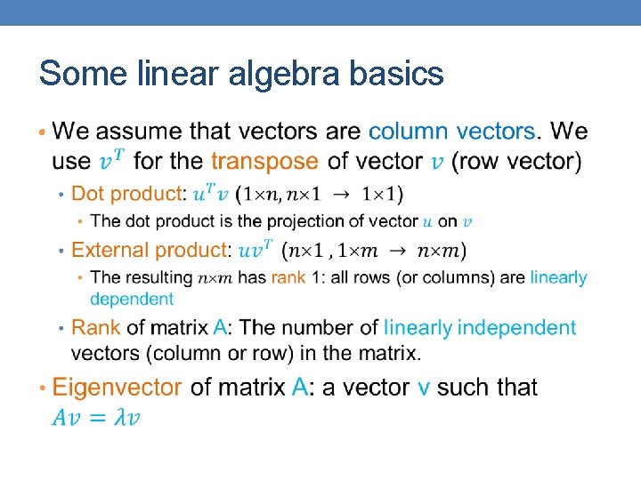 Some linear algebra basics • 