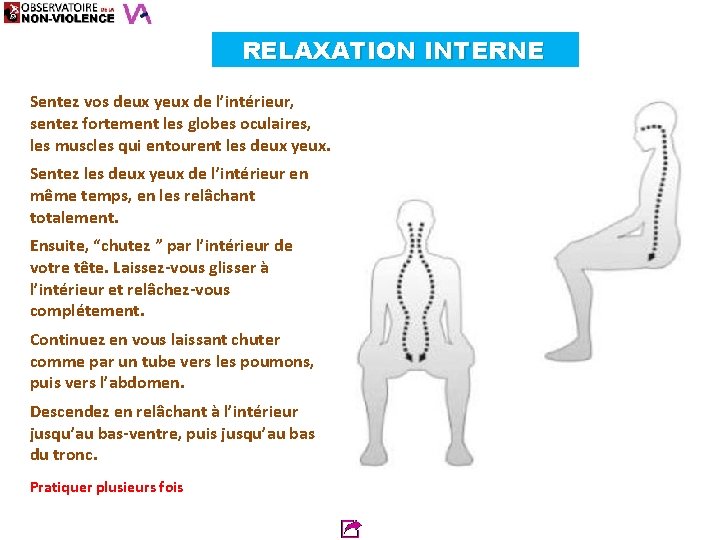 RELAXATION INTERNE Sentez vos deux yeux de l’intérieur, sentez fortement les globes oculaires, les