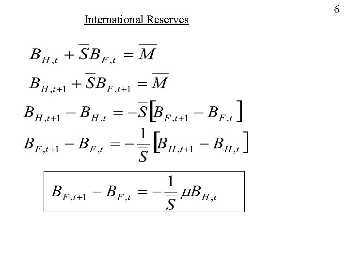 International Reserves 6 