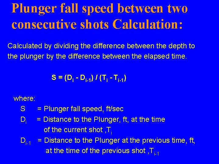 Plunger fall speed between two consecutive shots Calculation: Calculated by dividing the difference between Plunger fall speed between two consecutive shots Calculation: Calculated by dividing the difference between
