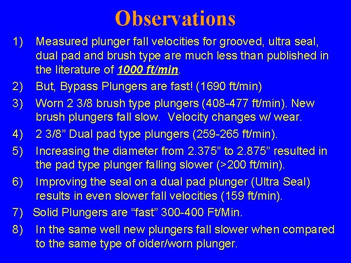 Observations 1) 2) 3) 4) 5) 6) 7) 8) Measured plunger fall velocities for Observations 1) 2) 3) 4) 5) 6) 7) 8) Measured plunger fall velocities for