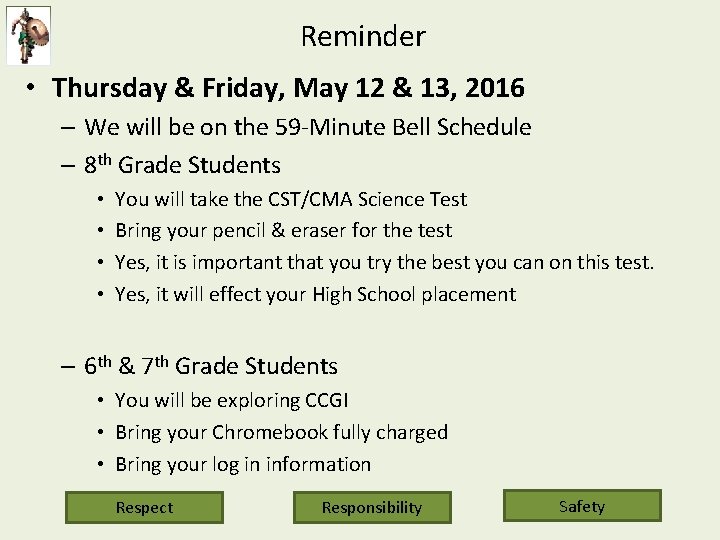 Reminder • Thursday & Friday, May 12 & 13, 2016 – We will be
