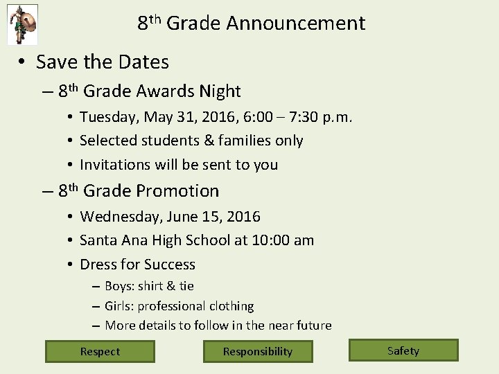 8 th Grade Announcement • Save the Dates – 8 th Grade Awards Night