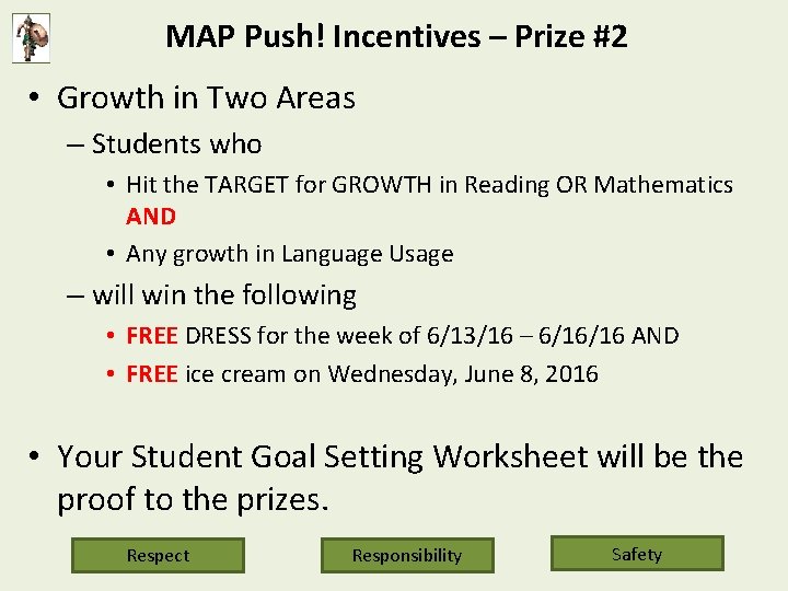 MAP Push! Incentives – Prize #2 • Growth in Two Areas – Students who