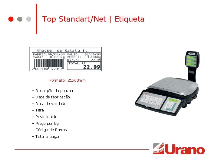 Top Standart/Net | Etiqueta Formato: 21 x 60 mm • Descrição do produto •