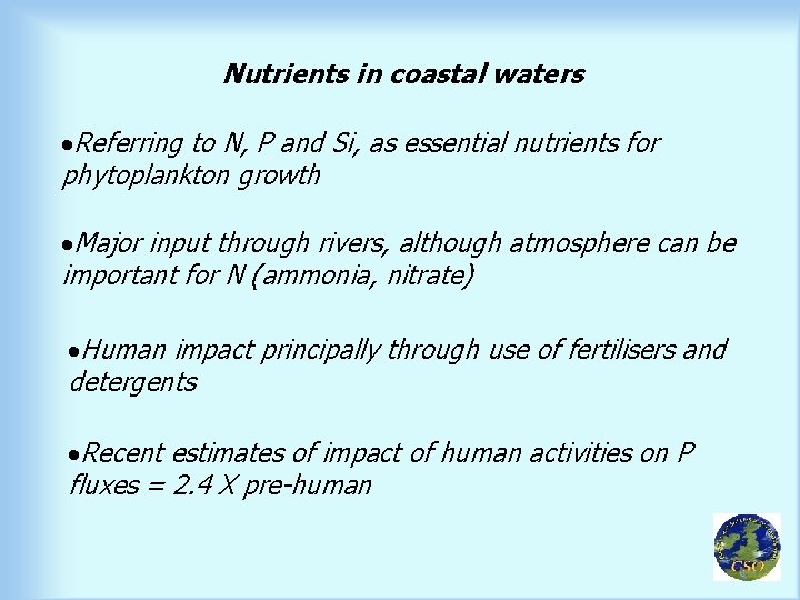 Nutrients in coastal waters ·Referring to N, P and Si, as essential nutrients for