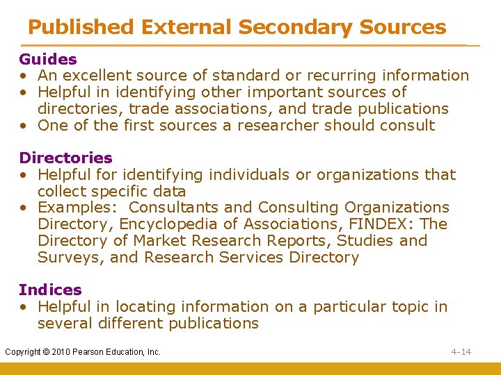 Published External Secondary Sources Guides • An excellent source of standard or recurring information