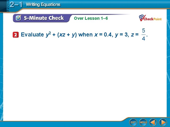 Over Lesson 1– 6 Evaluate y 2 + (xz + y) when x =