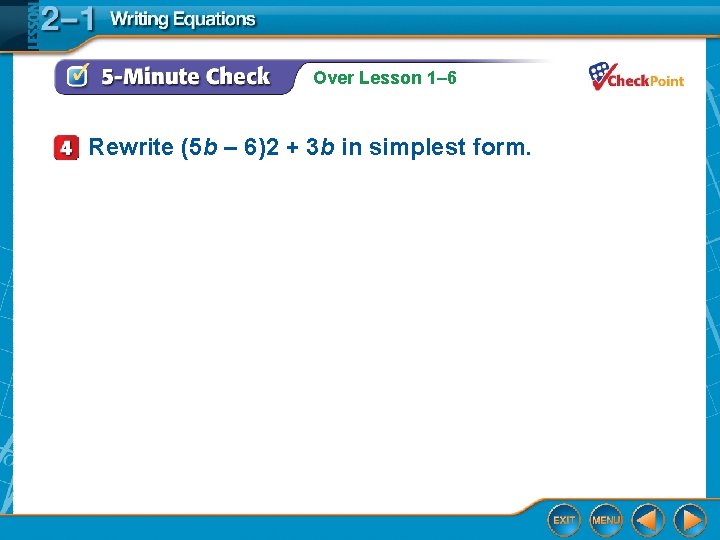 Over Lesson 1– 6 Rewrite (5 b – 6)2 + 3 b in simplest