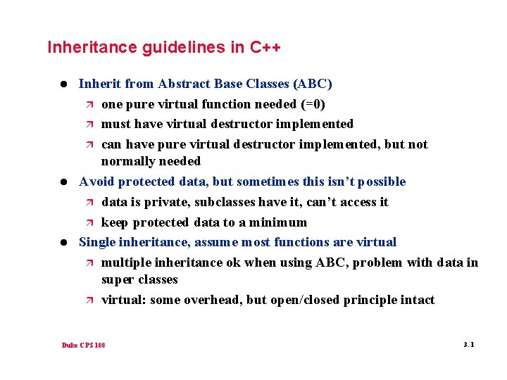 Inheritance guidelines in C++ l l l Inherit from Abstract Base Classes (ABC) ä Inheritance guidelines in C++ l l l Inherit from Abstract Base Classes (ABC) ä