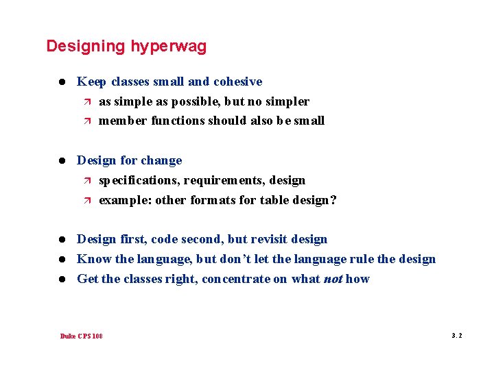 Designing hyperwag l Keep classes small and cohesive ä as simple as possible, but Designing hyperwag l Keep classes small and cohesive ä as simple as possible, but