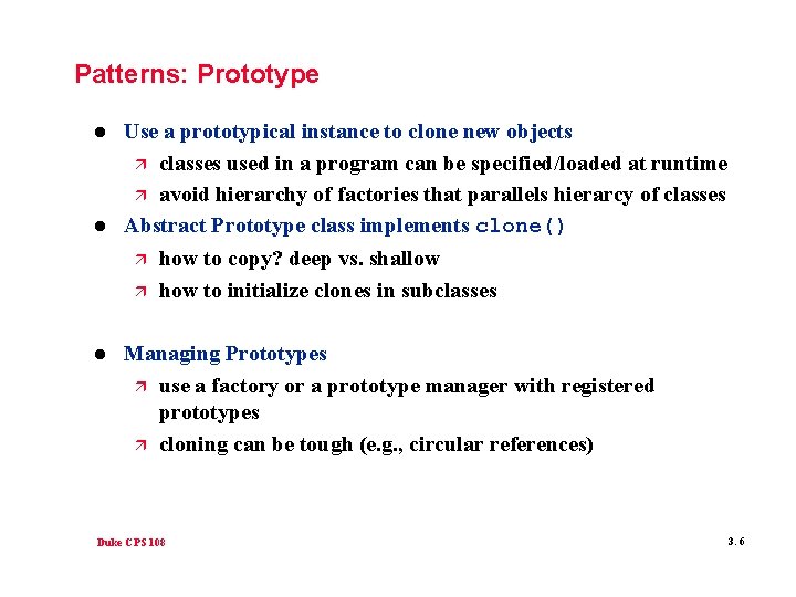 Patterns: Prototype l l Use a prototypical instance to clone new objects ä classes Patterns: Prototype l l Use a prototypical instance to clone new objects ä classes