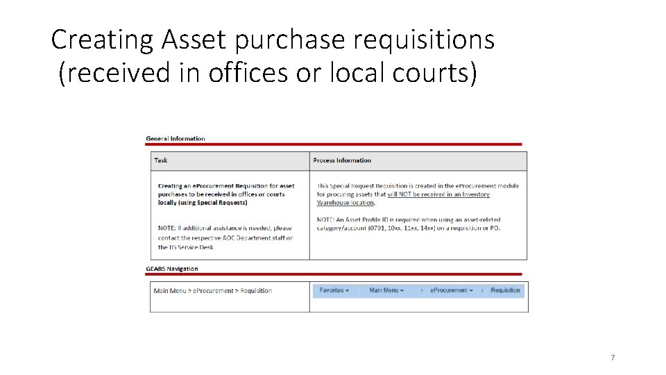 Creating Asset purchase requisitions (received in offices or local courts) 7 Creating Asset purchase requisitions (received in offices or local courts) 7