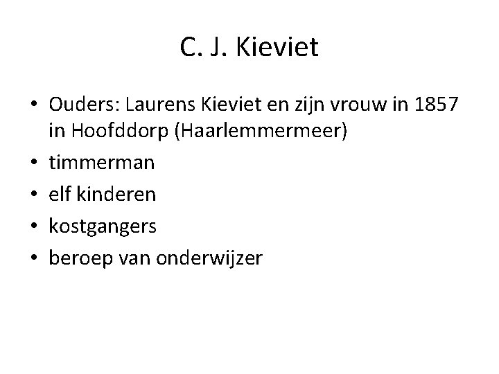 C. J. Kieviet • Ouders: Laurens Kieviet en zijn vrouw in 1857 in Hoofddorp