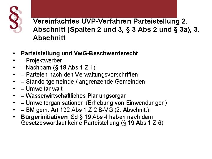 Vereinfachtes UVP-Verfahren Parteistellung 2. Abschnitt (Spalten 2 und 3, § 3 Abs 2 und