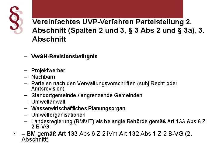 Vereinfachtes UVP-Verfahren Parteistellung 2. Abschnitt (Spalten 2 und 3, § 3 Abs 2 und