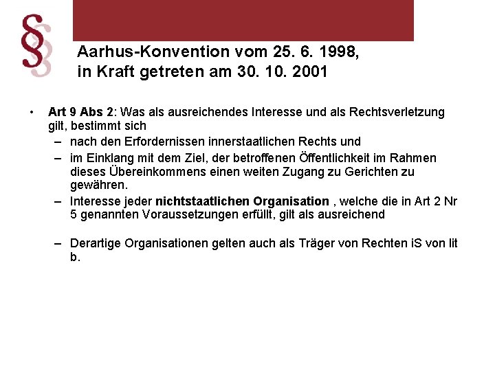 Aarhus-Konvention vom 25. 6. 1998, in Kraft getreten am 30. 10. 2001 • Art