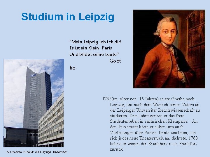 Studium in Leipzig “Mein Leipzig lob ich dir! Es ist ein Klein- Paris Und