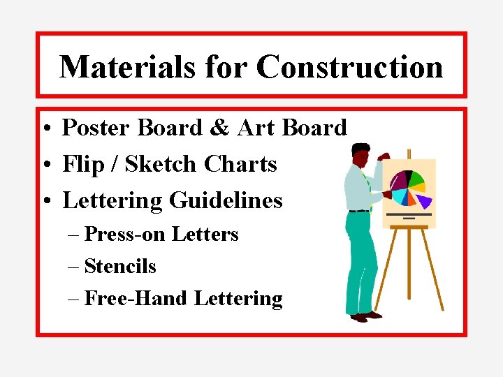 Materials for Construction • Poster Board & Art Board • Flip / Sketch Charts