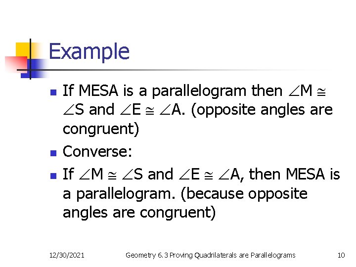 Example n n n If MESA is a parallelogram then M S and E