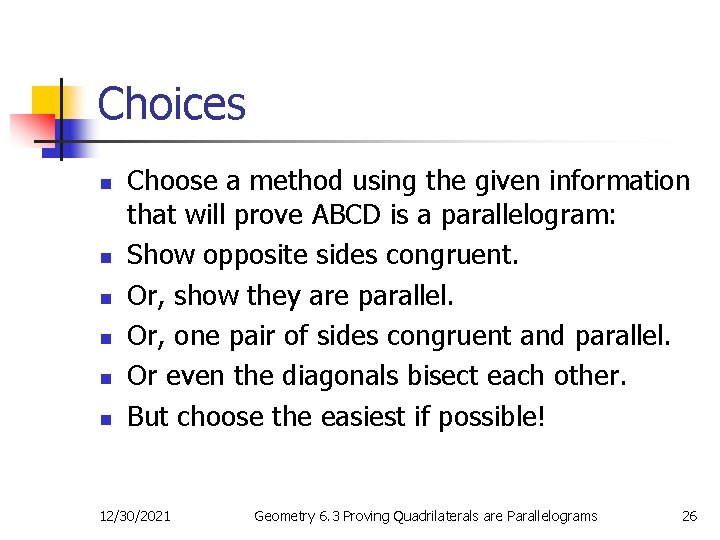 Choices n n n Choose a method using the given information that will prove