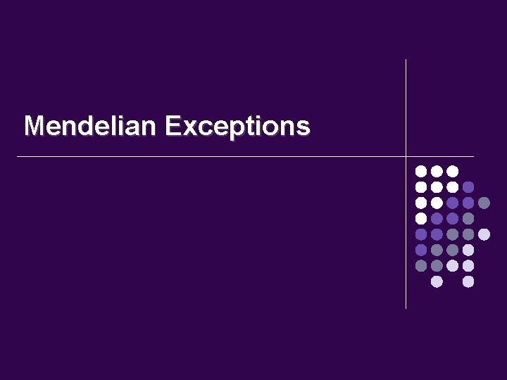 Mendelian Exceptions 