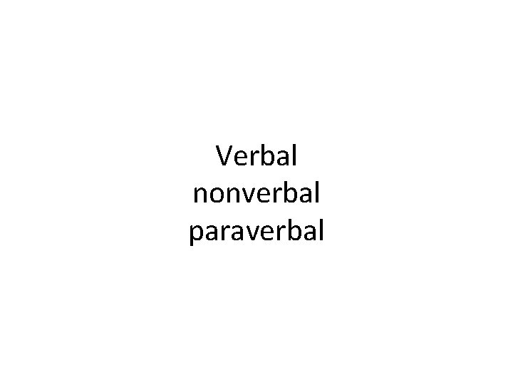 Verbal nonverbal paraverbal 