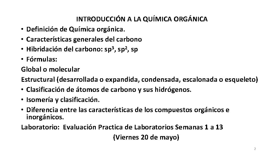 INTRODUCCIÓN A LA QUÍMICA ORGÁNICA • Definición de Química orgánica. • Características generales del