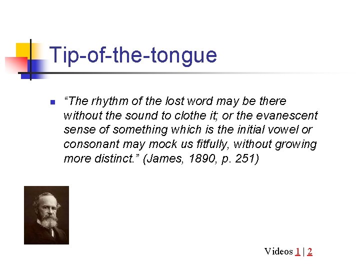 Tip-of-the-tongue n “The rhythm of the lost word may be there without the sound