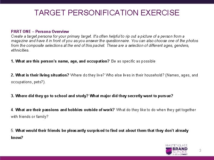 TARGET PERSONIFICATION EXERCISE PART ONE – Persona Overview Create a target persona for your