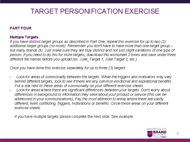 TARGET PERSONIFICATION EXERCISE PART FOUR Multiple Targets If you have distinct target groups as