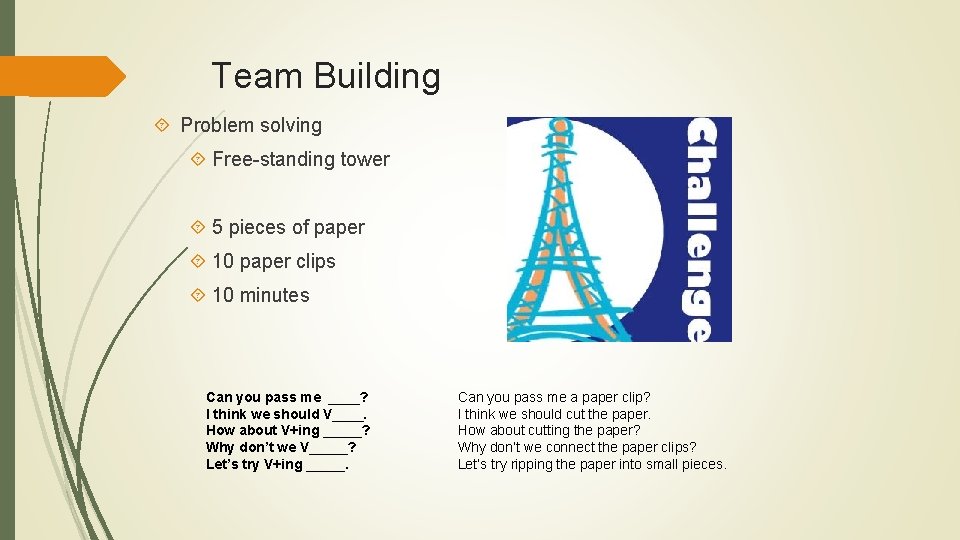 Team Building Problem solving Free-standing tower 5 pieces of paper 10 paper clips 10