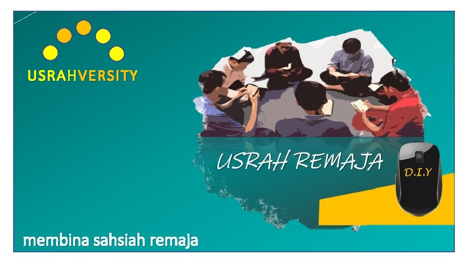 USRAH VERSITY membina sahsiah remaja 