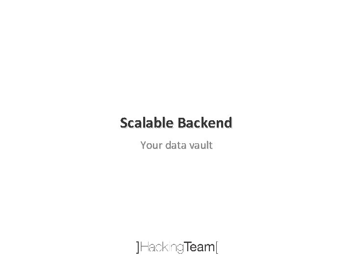 Scalable Backend Your data vault 