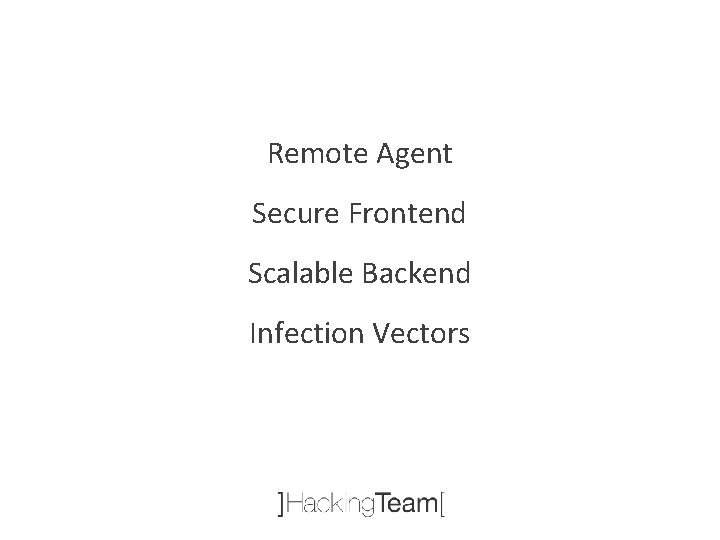 Remote Agent Secure Frontend Scalable Backend Infection Vectors 