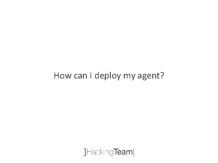 How can I deploy my agent? 