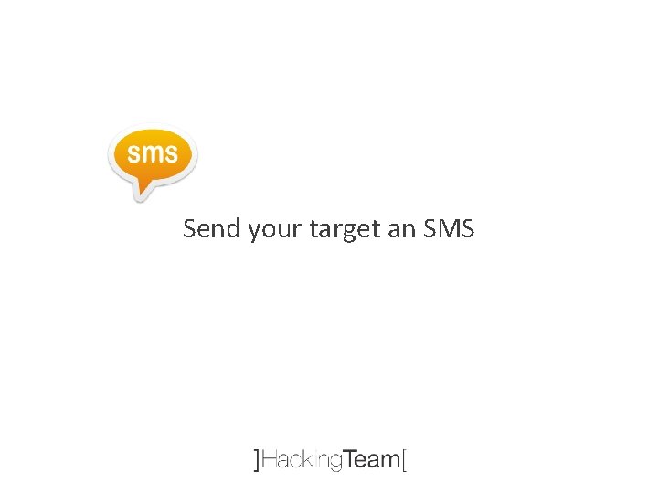 Send your target an SMS 