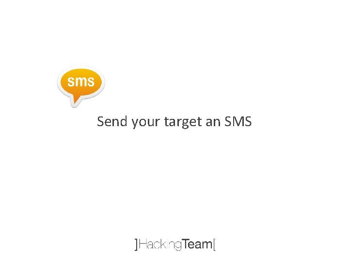 Send your target an SMS 